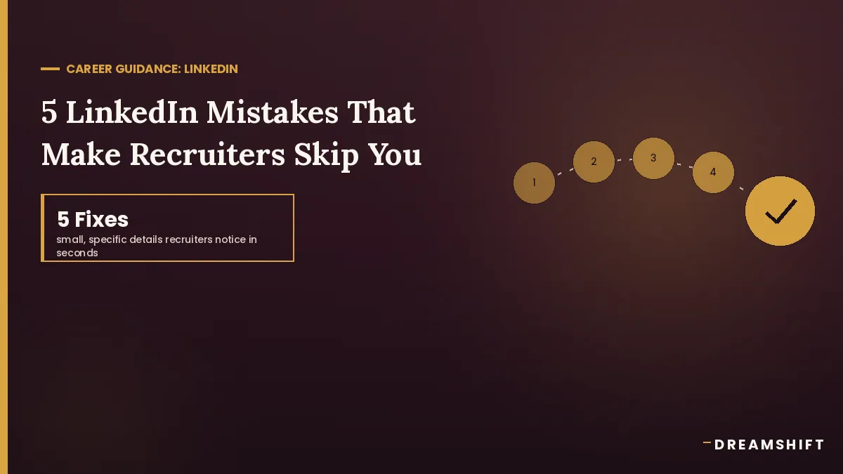 5 LinkedIn Profile Mistakes That Make Recruiters Skip Migrant Candidates
